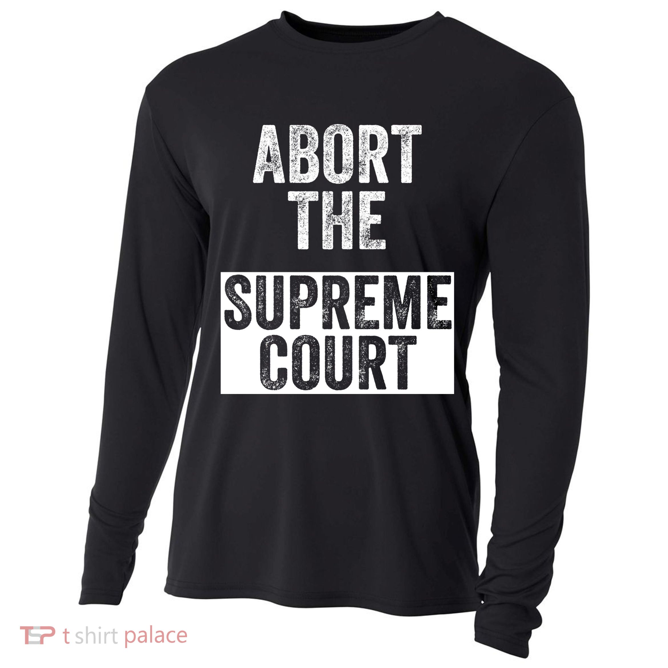 ABORT THE SUPREME COURT Cooling Performance Long Sleeve Crew
