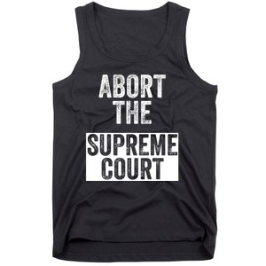 ABORT THE SUPREME COURT Tank Top