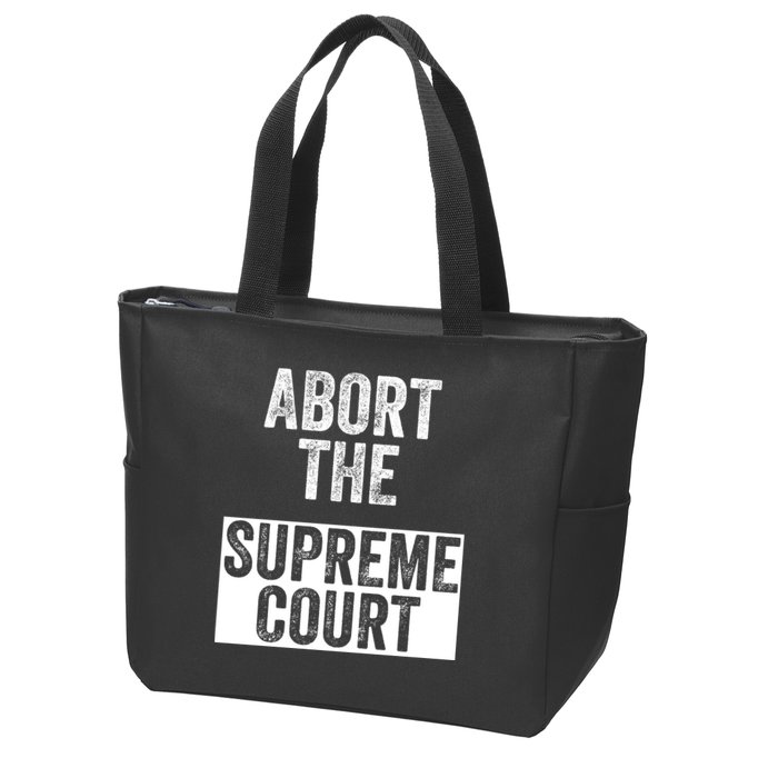 ABORT THE SUPREME COURT Zip Tote Bag