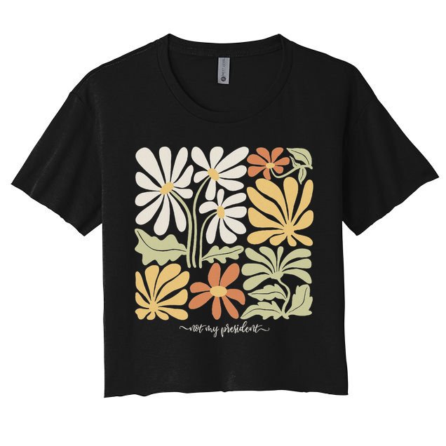 Anti Trump Subtle Not My President Flowers Crop Top