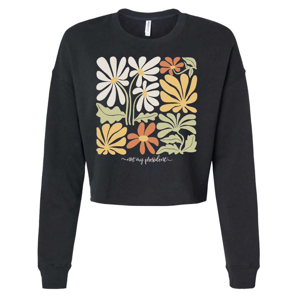 Anti Trump Subtle Not My President Flowers Cropped Pullover Crew