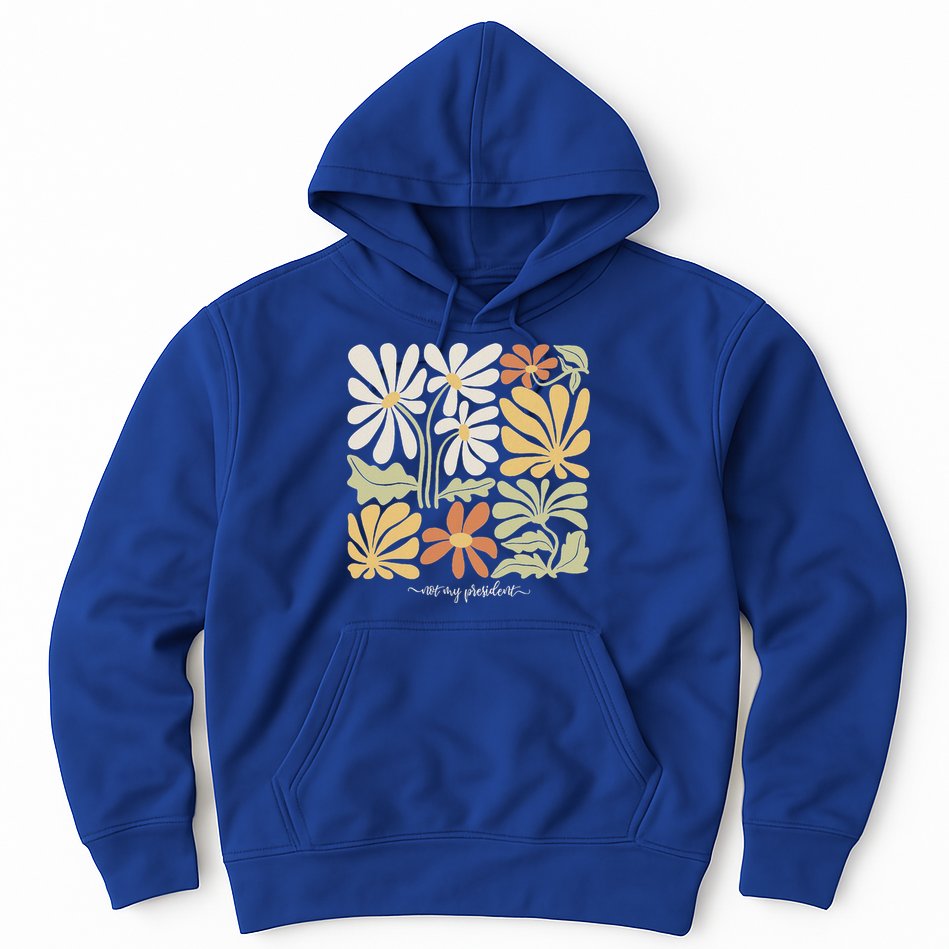Anti Trump Subtle Not My President Flowers Hoodie
