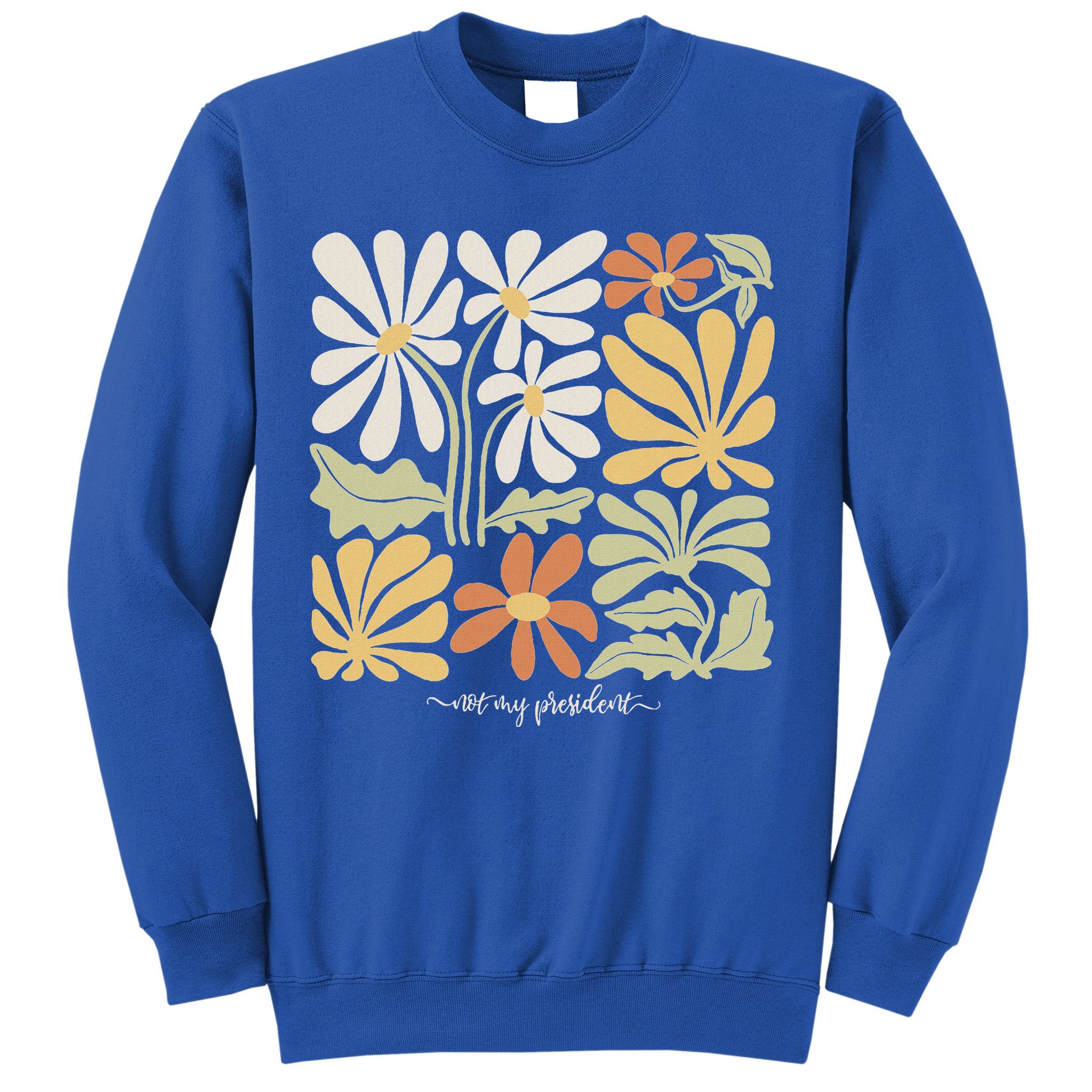 Anti Trump Subtle Not My President Flowers Sweatshirt