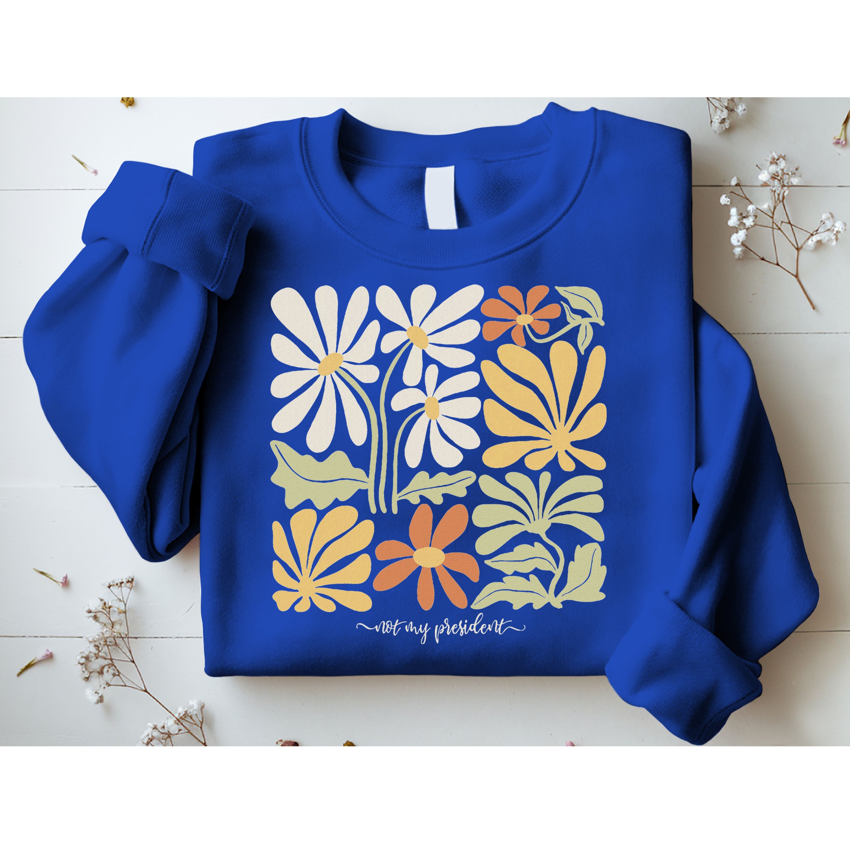Anti Trump Subtle Not My President Flowers Sweatshirt