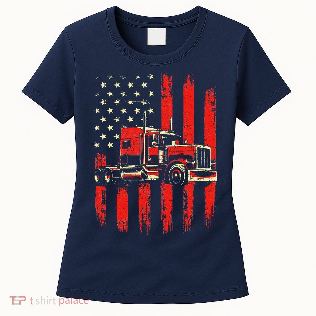 American Trucker Semi Truck Driver Trucking Big Rig Womens T-Shirt