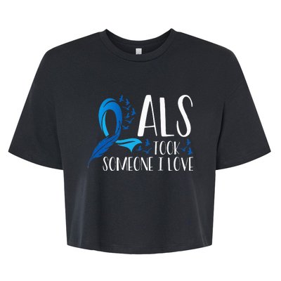 ALS Took Someone I Love ALS Awareness Month Bella+Canvas Jersey Crop Tee