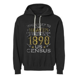 Ask To See The 1890 US Census Genealogy Genealogist Ancestry Garment-Dyed Fleece Hoodie