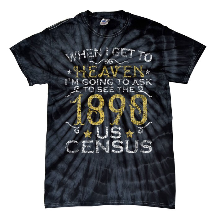 Ask To See The 1890 US Census Genealogy Genealogist Ancestry Tie-Dye T-Shirt