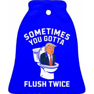 Anti Trump Sometimes You Gotta Flush Twice Ceramic Bell Ornament