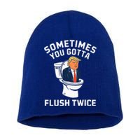 Anti Trump Sometimes You Gotta Flush Twice Short Acrylic Beanie