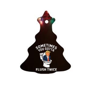 Anti Trump Sometimes You Gotta Flush Twice Ceramic Tree Ornament