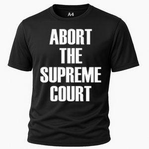 Abort The Supreme SCOTUS Court Pro Choice Roe V Wade Cooling Performance Crew T-Shirt