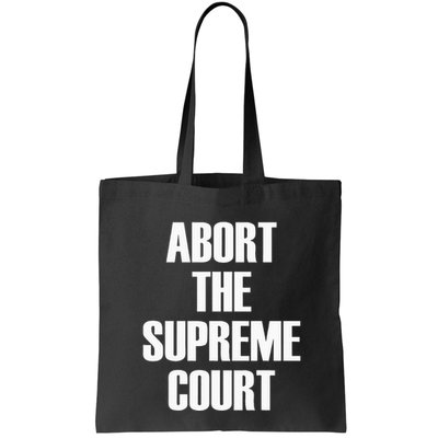 Abort The Supreme SCOTUS Court Pro Choice Roe V Wade Bag