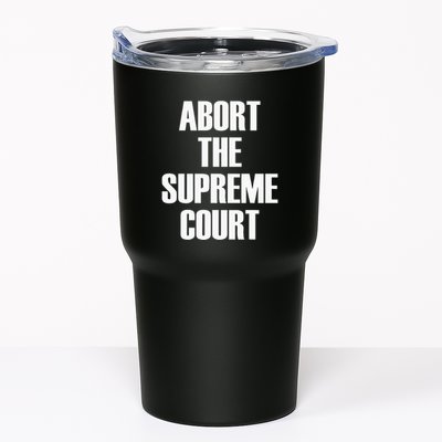 Abort The Supreme SCOTUS Court Pro Choice Roe V Wade Tumbler