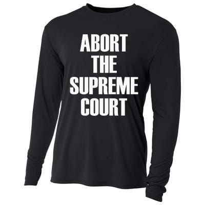 Abort The Supreme SCOTUS Court Pro Choice Roe V Wade Cooling Performance Long Sleeve Crew