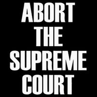 Abort The Supreme SCOTUS Court Pro Choice Roe V Wade Womens T-Shirt