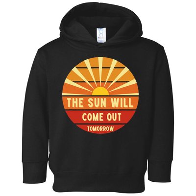 Annie The Sun Will Come Out Tomorrow Toddler Hoodie