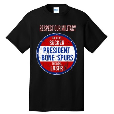 Anti Trump Sucker Loser We Respect Our Military Tall T-Shirt