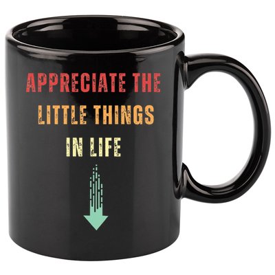 Appreciate The Small Things In Life Funny Arrow Sarcasm Pun 11oz C Handle Ceramic Mug