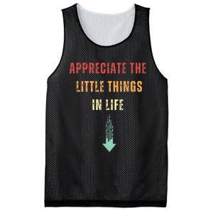 Appreciate The Small Things In Life Funny Arrow Sarcasm Pun Mesh Reversible Basketball Jersey Tank