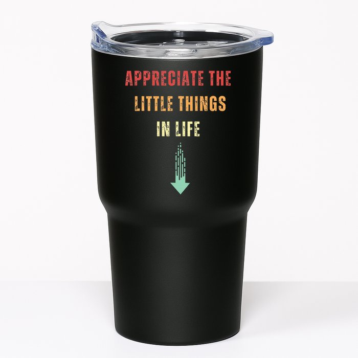 Appreciate The Small Things In Life Funny Arrow Sarcasm Pun Tumbler