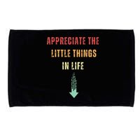 Appreciate The Small Things In Life Funny Arrow Sarcasm Pun Microfiber Hand Towel