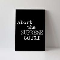 ABORT THE SUPREME COURT Canvas