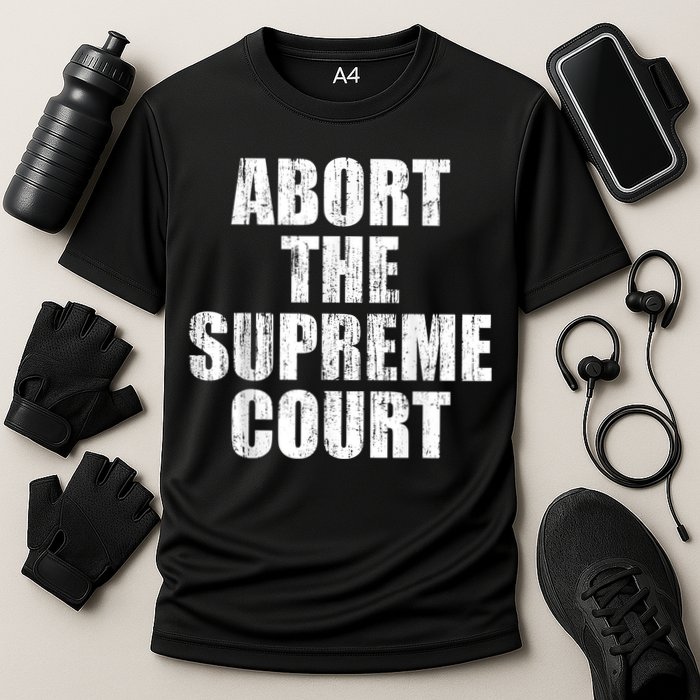 ABORT THE SUPREME COURT Cooling Performance Crew T-Shirt