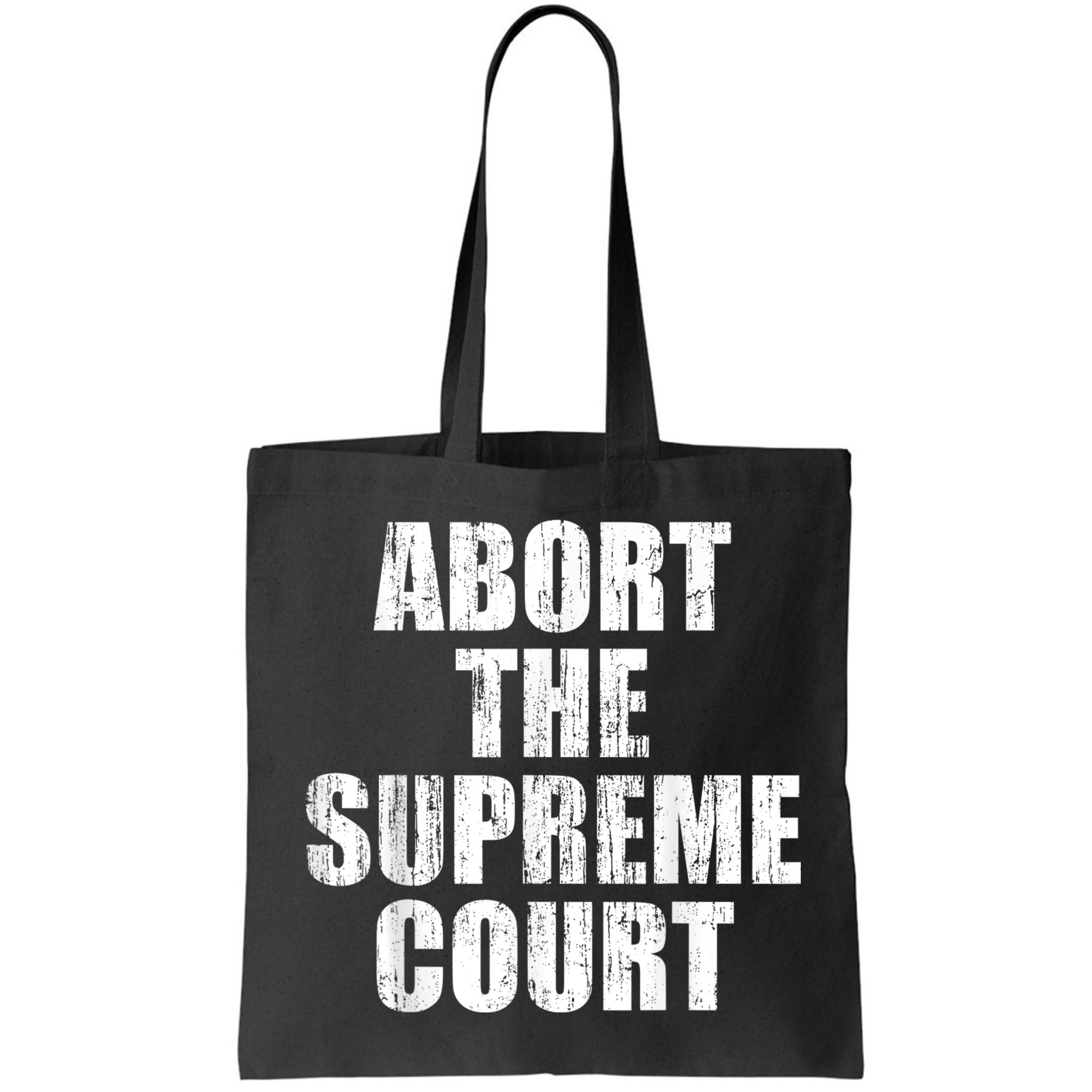 ABORT THE SUPREME COURT Bag