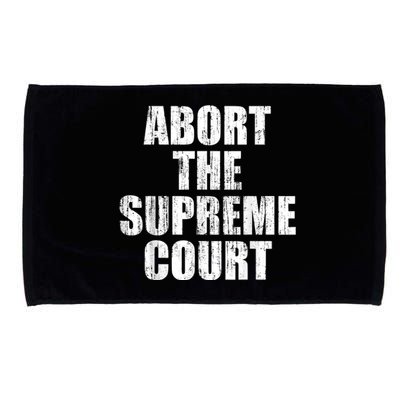 ABORT THE SUPREME COURT Microfiber Hand Towel