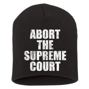 ABORT THE SUPREME COURT Short Acrylic Beanie