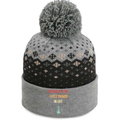 Appreciate The Small Things In Life Funny The Baniff Cuffed Pom Beanie