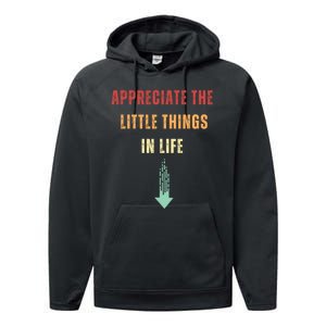 Appreciate The Small Things In Life Funny Performance Fleece Hoodie