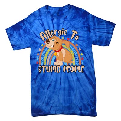 Allergic To Stupid People Funny Sayings Graphic Cute Gift Tie-Dye T-Shirt