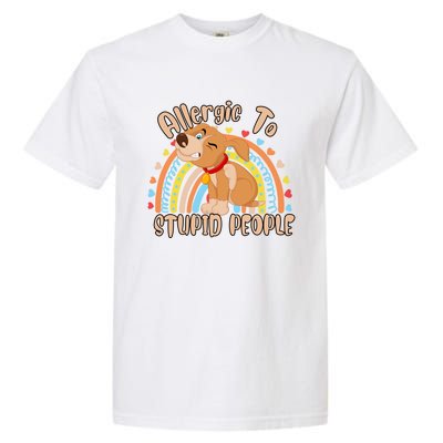 Allergic To Stupid People Funny Sayings Graphic Cute Gift Garment-Dyed Heavyweight T-Shirt