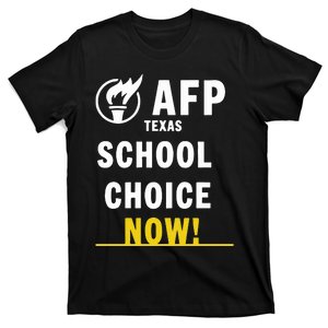 Afp Texas School Choice Now T-Shirt