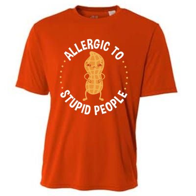 Allergic To Stupid People Peanut Allergy Cute Gift Cooling Performance Crew T-Shirt