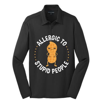 Allergic To Stupid People Peanut Allergy Cute Gift Silk Touch Performance Long Sleeve Polo