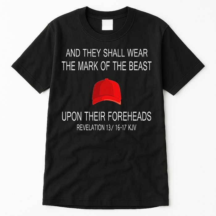 And They Shall Wear The Mark Of The Beast Revelation Tall T-Shirt