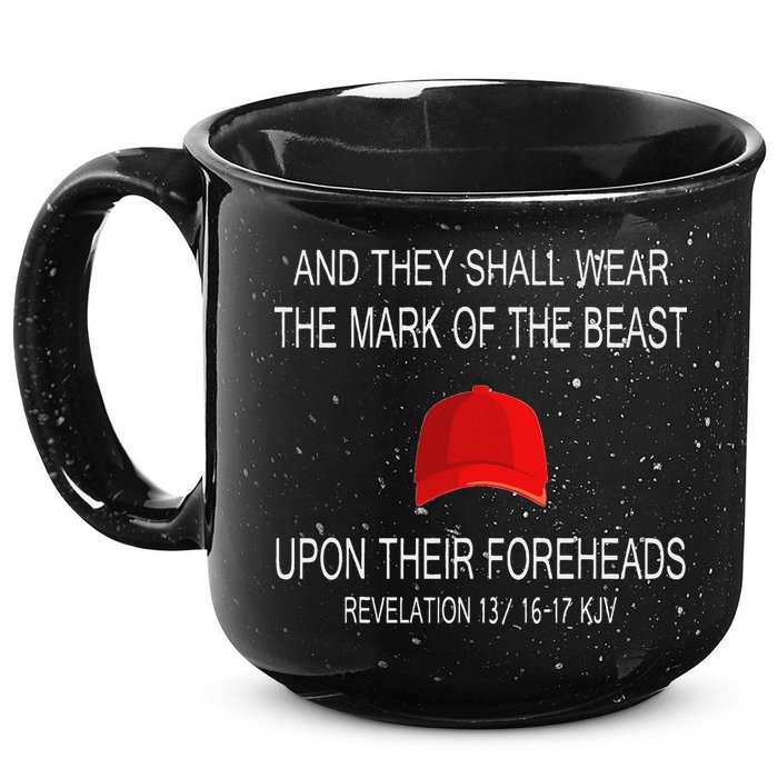 And They Shall Wear The Mark Of The Beast Revelation 15oz Campfire Ceramic Mug