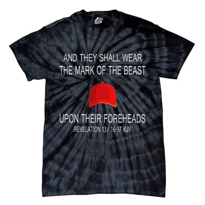 And They Shall Wear The Mark Of The Beast Revelation Tie-Dye T-Shirt