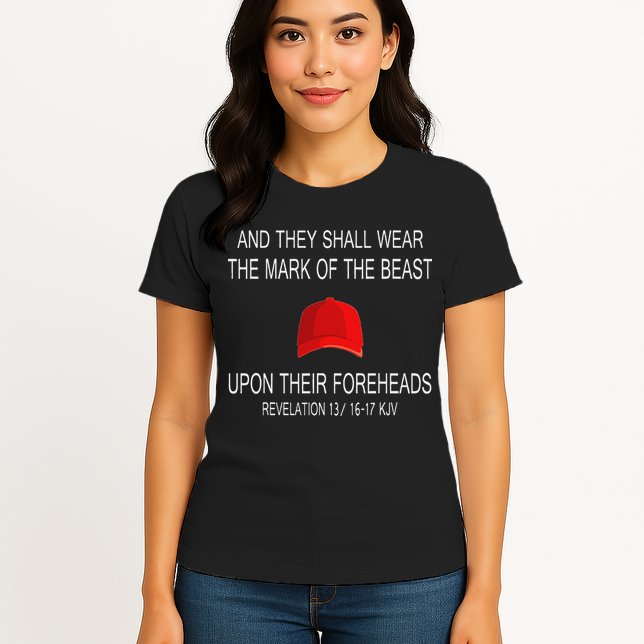 And They Shall Wear The Mark Of The Beast Revelation Womens T-Shirt