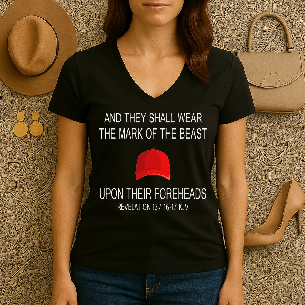 And They Shall Wear The Mark Of The Beast Revelation Women's V-Neck T-Shirt