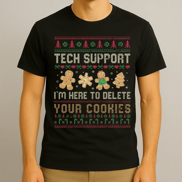 Ateesdas Tech Support I'm Here to Delete Your Cookies xmas Ugly T-Shirt