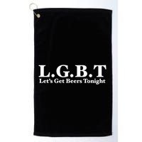Ahh Tees Store L.G.B.T LetS Get Beers Tonight Golf Towel