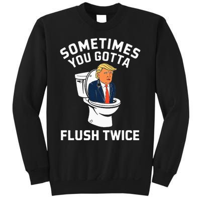 Anti Trump Sometimes You Gotta Flush Twice Sweatshirt