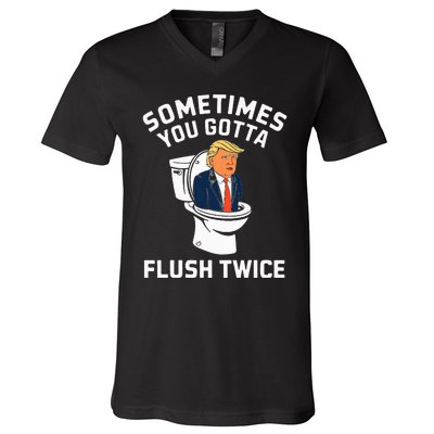 Anti Trump Sometimes You Gotta Flush Twice V-Neck T-Shirt