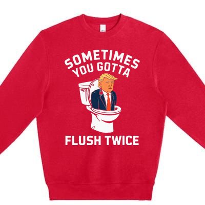 Anti Trump Sometimes You Gotta Flush Twice Premium Crewneck Sweatshirt