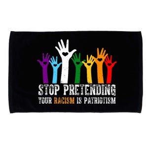 Anti Trump Stop Pretending Your Racism Is Patriotism Microfiber Hand Towel