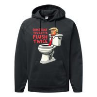 Anti Trump Sometimes You Gotta Flush Twice Performance Fleece Hoodie